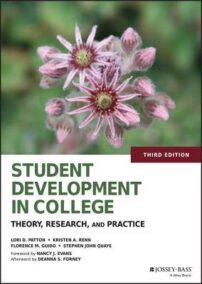 Student Development in College: Theory, Research, and Practice 3rd Edition by Lori D. Patton, ISBN-13: 978-1118821817