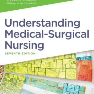 Study Guide for Understanding Medical Surgical Nursing 7th Edition by Linda S. Hopper, ISBN-13: 978-1719644594