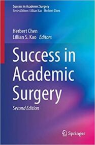 Success in Academic Surgery 2nd Edition by Herbert Chen, ISBN-13: 978-3319439518