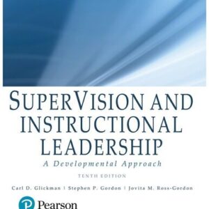SuperVision and Instructional Leadership: A Developmental Approach 10th Edition, ISBN-13: 978-0134449890