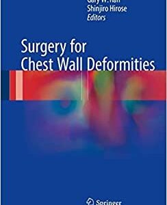 Surgery for Chest Wall Deformities by Gary W. Raff, ISBN-13: 978-3319439242