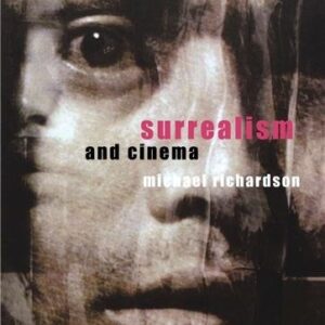 Surrealism and Cinema by Michael Richardson, ISBN-13: 978-1845202262
