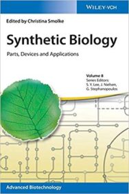 Synthetic Biology: Parts, Devices and Applications 1st Edition by Christina Smolke, ISBN-13: 978-3527330751