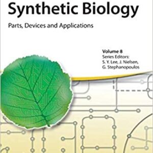 Synthetic Biology: Parts, Devices and Applications 1st Edition by Christina Smolke, ISBN-13: 978-3527330751