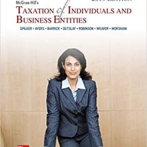 McGraw-Hill's Taxation of Individuals and Business Entities 2019 Edition, ISBN-13: 978-1259918391