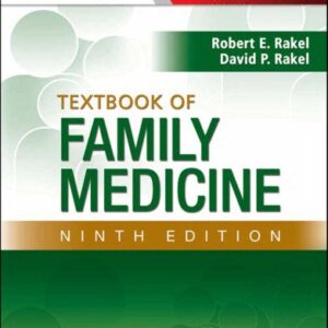 Textbook of Family Medicine 9th Edition by Robert E. Rakel, ISBN-13: 978-0323239905