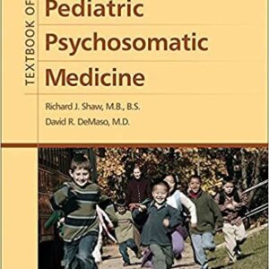 Textbook of Pediatric Psychosomatic Medicine, ISBN-13: 978-1585623501