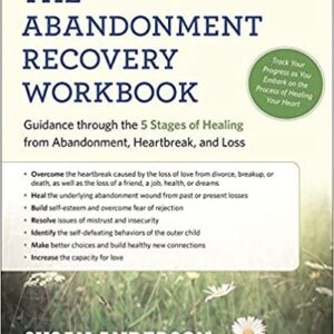 The Abandonment Recovery Workbook, ISBN-13: 978-1608684274