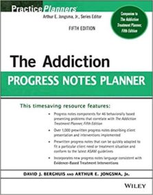 The Addiction Progress Notes Planner 5th Edition, ISBN-13: 978-1118542965