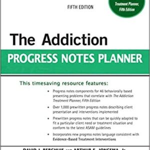 The Addiction Progress Notes Planner 5th Edition, ISBN-13: 978-1118542965