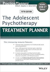 The Adolescent Psychotherapy Treatment Planner: Includes DSM-5 Updates 5th Edition, ISBN-13: 978-1118067840
