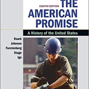 The American Promise, Value Edition, Volume 2 Eighth Edition, ISBN-13: 978-1319208967