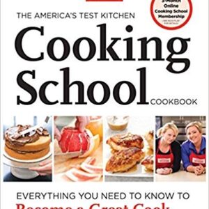 The America's Test Kitchen Cooking School Cookbook, ISBN-13: 978-1936493524