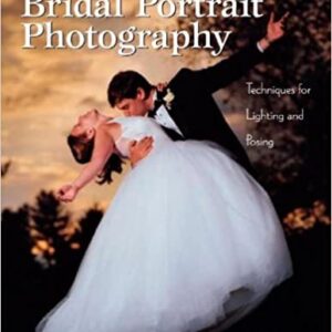 The Art of Bridal Portrait Photography by Marty Seefer, ISBN-13: 978-1584280675
