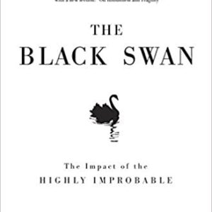 The Black Swan: The Impact of the Highly Improbable, ISBN-13: 978-1400063512