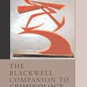 The Blackwell Companion to Criminology, ISBN-13: 978-0631220923