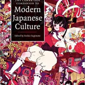 The Cambridge Companion to Modern Japanese Culture by Yoshio Sugimoto, ISBN-13: 978-0521706636