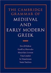 The Cambridge Grammar of Medieval and Early Modern Greek 4 Volume Set, ISBN-13: 978-0521195294