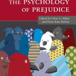 The Cambridge Handbook of the Psychology of Prejudice by Chris G. Sibley, ISBN-13: 978-1107098336