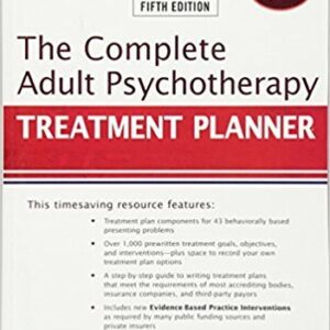 The Complete Adult Psychotherapy Treatment Planner 5th Edition, ISBN-13: 978-1118067864