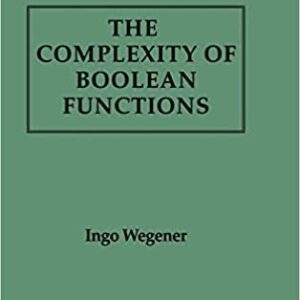 The Complexity of Boolean Functions by Ingo Wegener, ISBN-13: 978-0471915553