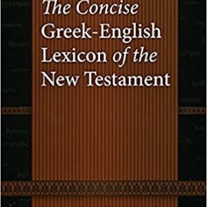 The Concise Greek-English Lexicon of the New Testament by Frederick William Danker, ISBN-13: 978-0226136158