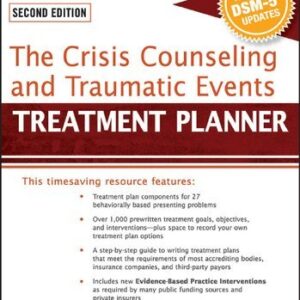 The Crisis Counseling and Traumatic Events Treatment Planner 2nd Edition by Tammi D. Kolski, ISBN-13: 978-1119063155