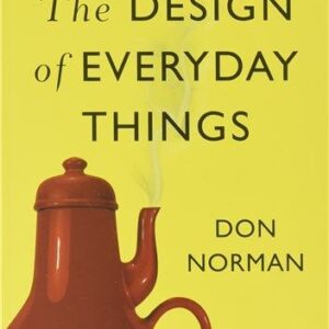 The Design of Everyday Things: Revised and Expanded Edition by Don Norman, ISBN-13: 978-0465050659