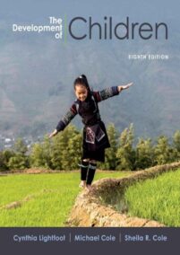 The Development of Children 8th Edition by Cynthia Lightfoot, ISBN-13: 978-1464178863