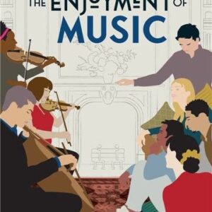 The Enjoyment of Music 14th Edition by Kristine Forney, ISBN-13: 978-0393872439