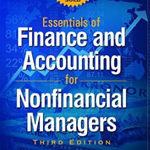The Essentials of Finance and Accounting for Nonfinancial Managers 3rd Edition, ISBN-13: 978-0814436943