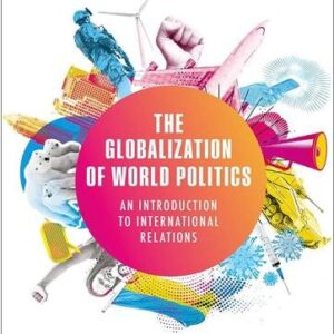 The Globalization of World Politics: An Introduction to International Relations 9th Edition, ISBN-13: 978-0192898142