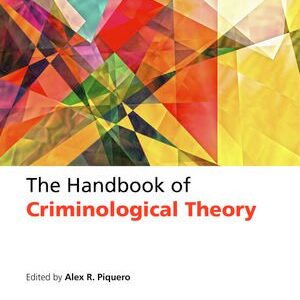 The Handbook of Criminological Theory, ISBN-13: 978-1118512388