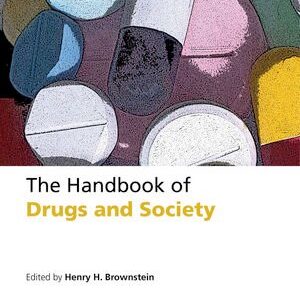 The Handbook of Drugs and Society, ISBN-13: 978-1118726792