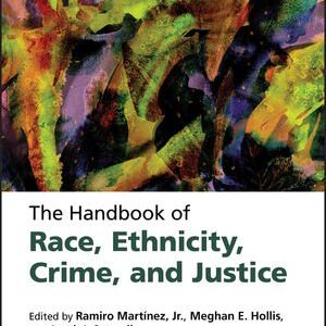 The Handbook of Race, Ethnicity, Crime, and Justice, ISBN-13: 978-1119114017