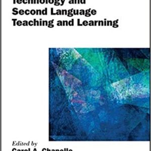 The Handbook of Technology and Second Language Teaching and Learning, ISBN-13: 978-1118914038