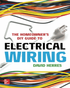 The Homeowner’s DIY Guide to Electrical Wiring, ISBN-13: 978-0071844758