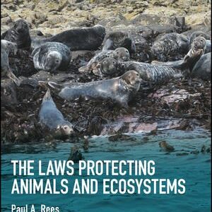 The Laws Protecting Animals and Ecosystems, ISBN-13: 978-1118876459