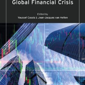 The Legacy of the Global Financial Crisis by Youssef Cassis, ISBN-13: 978-0755626625