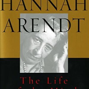 The Life Of The Mind by Hannah Arendt, ISBN-13: 978-0156519922
