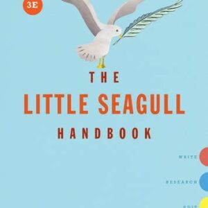 The Little Seagull Handbook 3rd Edition by Richard Bullock, ISBN-13: 978-0393643589