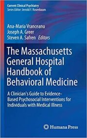 The Massachusetts General Hospital Handbook of Behavioral Medicine, ISBN-13: 978-3319292922