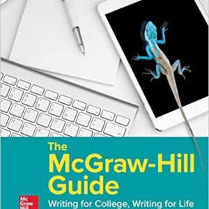 The McGraw-Hill Guide: Writing for College, Writing for Life 4th Edition, ISBN-13: 978-0078118081