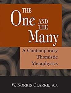 The One and the Many: A Contemporary Thomistic Metaphysics, ISBN-13: 978-0268037079
