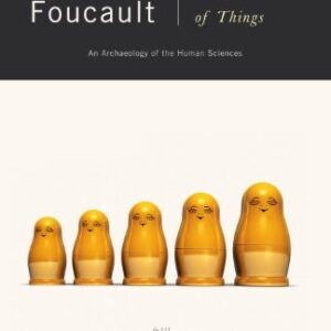 The Order of Things: An Archaeology of the Human Sciences by Michel Foucault, ISBN-13: 978-0679753353