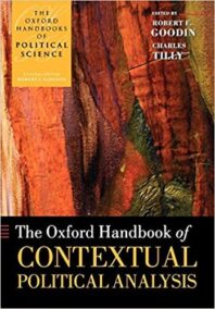 The Oxford Handbook of Contextual Political Analysis 1st Edition by Robert E. Goodin, ISBN-13: 978-0199548446