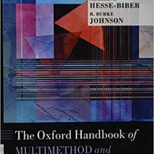 The Oxford Handbook of Multimethod and Mixed Methods Research Inquiry, ISBN-13: 978-0199933624