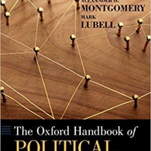 The Oxford Handbook of Political Networks 1st Edition by Jennifer Nicoll Victor, ISBN-13: 978-0190228217