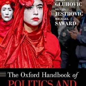 The Oxford Handbook of Politics and Performance 1st Edition by Shirin M. Rai, ISBN-13: 978-0190863456