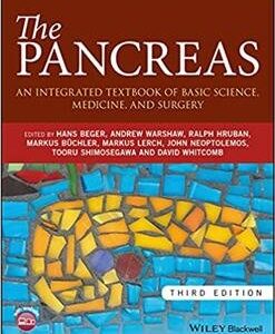 The Pancreas: An Integrated Textbook of Basic Science, Medicine, and Surgery 3rd Edition, ISBN-13: 978-1119188391
